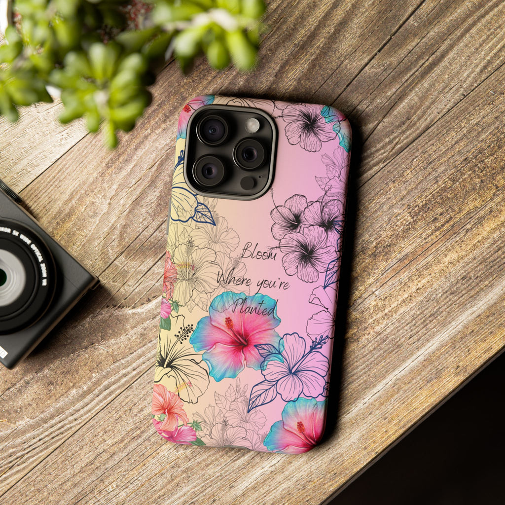 Bloom Where You're Planted Tough Phone Case