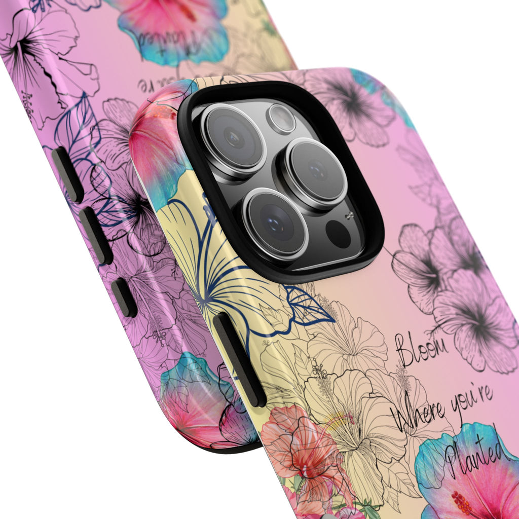 Bloom Where You're Planted Tough Phone Case