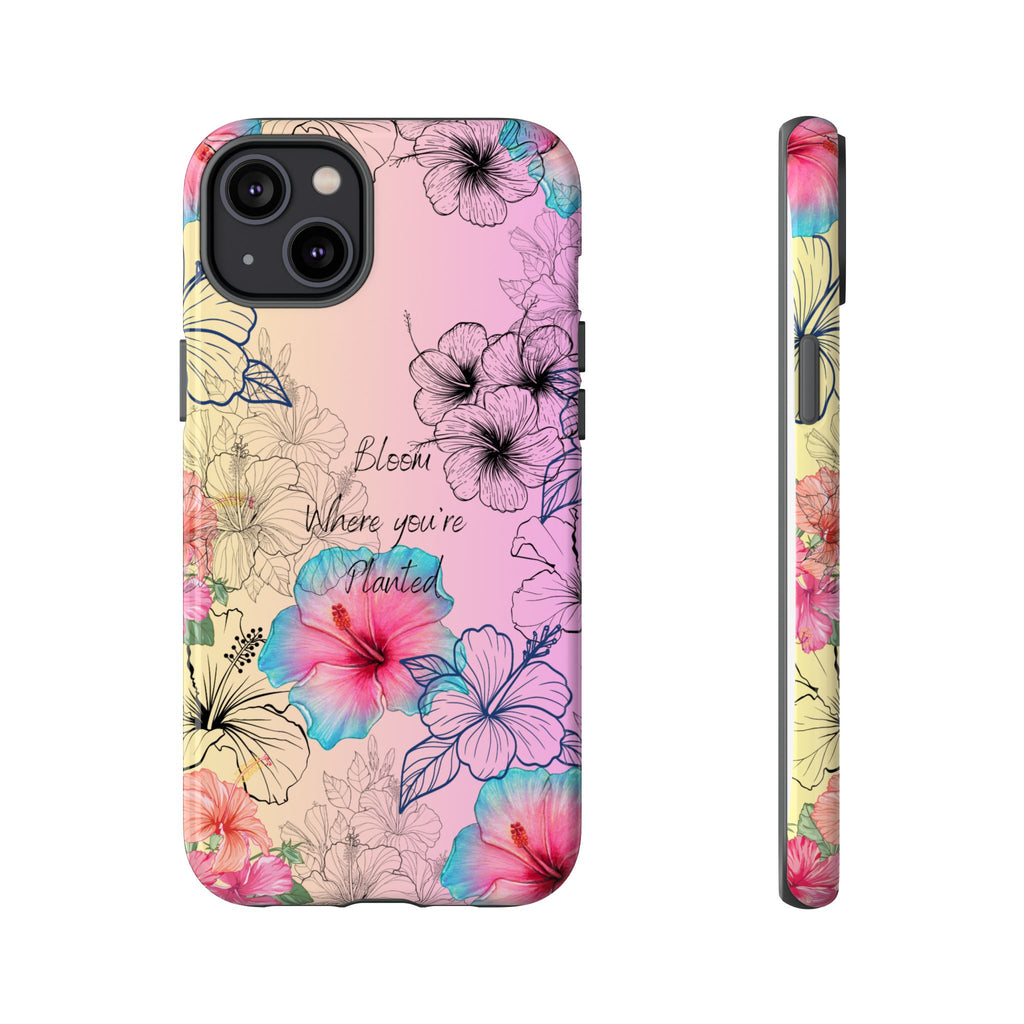 Bloom Where You're Planted Tough Phone Case