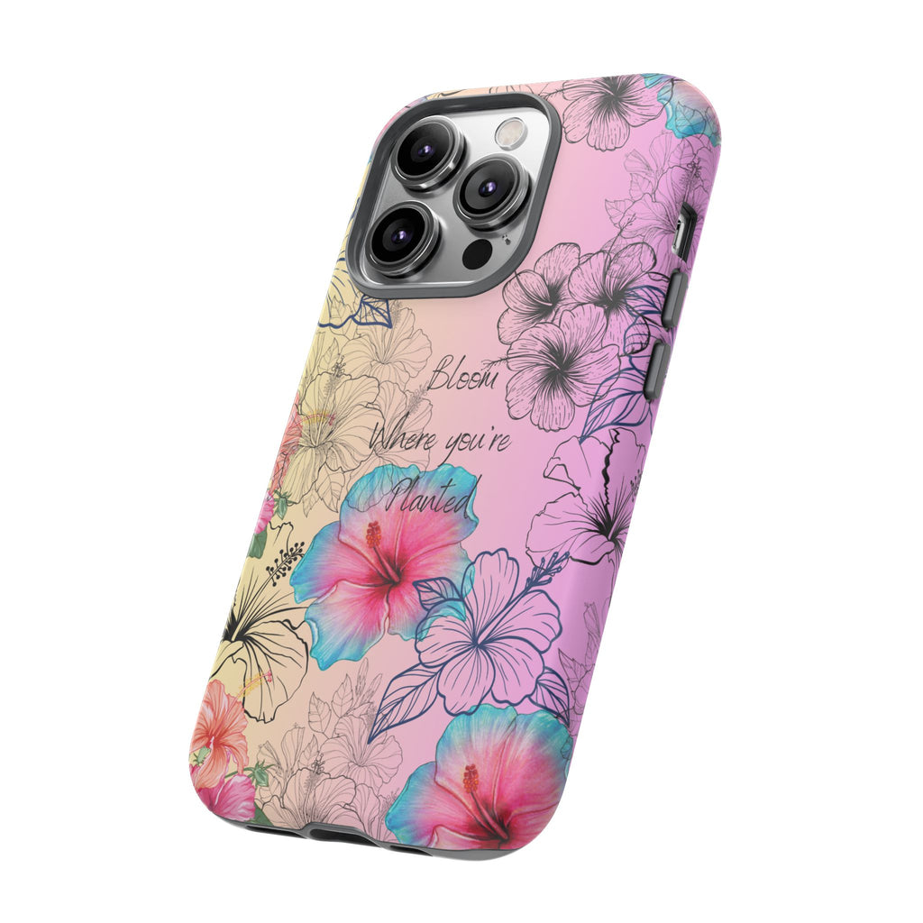 Bloom Where You're Planted Tough Phone Case