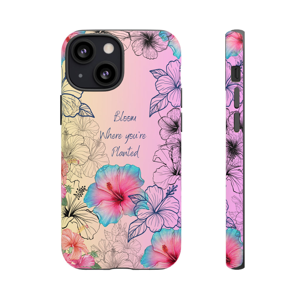 Bloom Where You're Planted Tough Phone Case