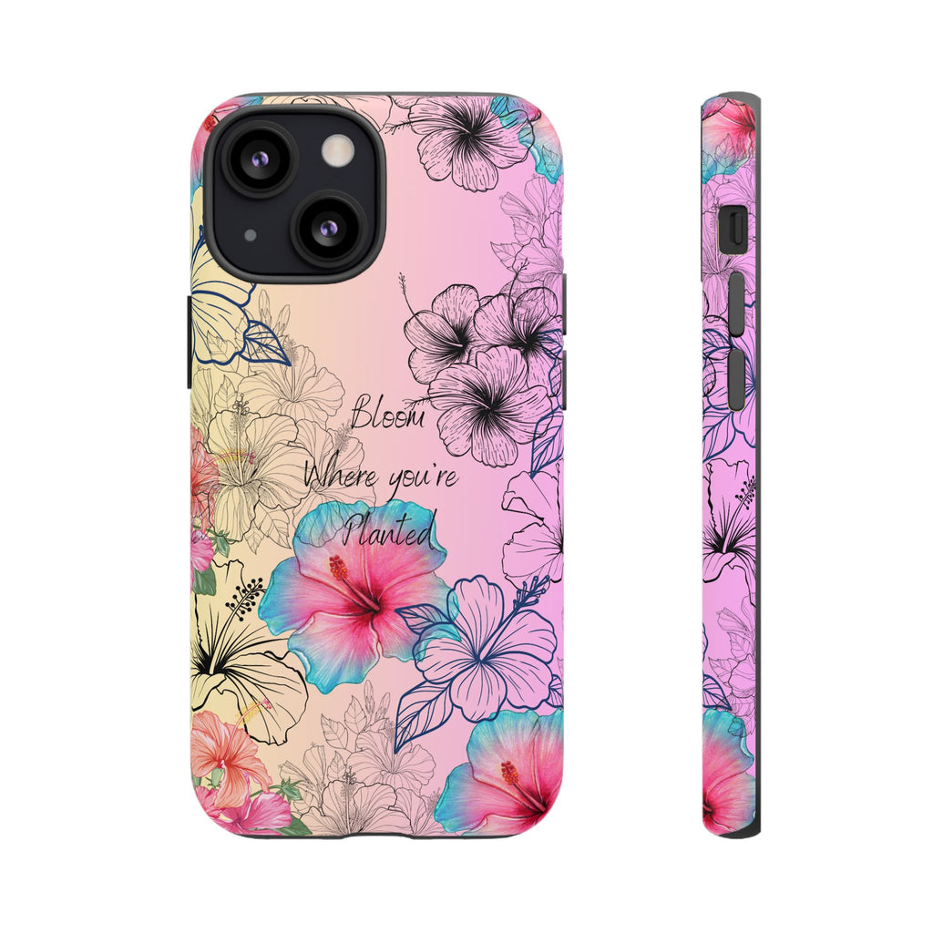 Bloom Where You're Planted Tough Phone Case