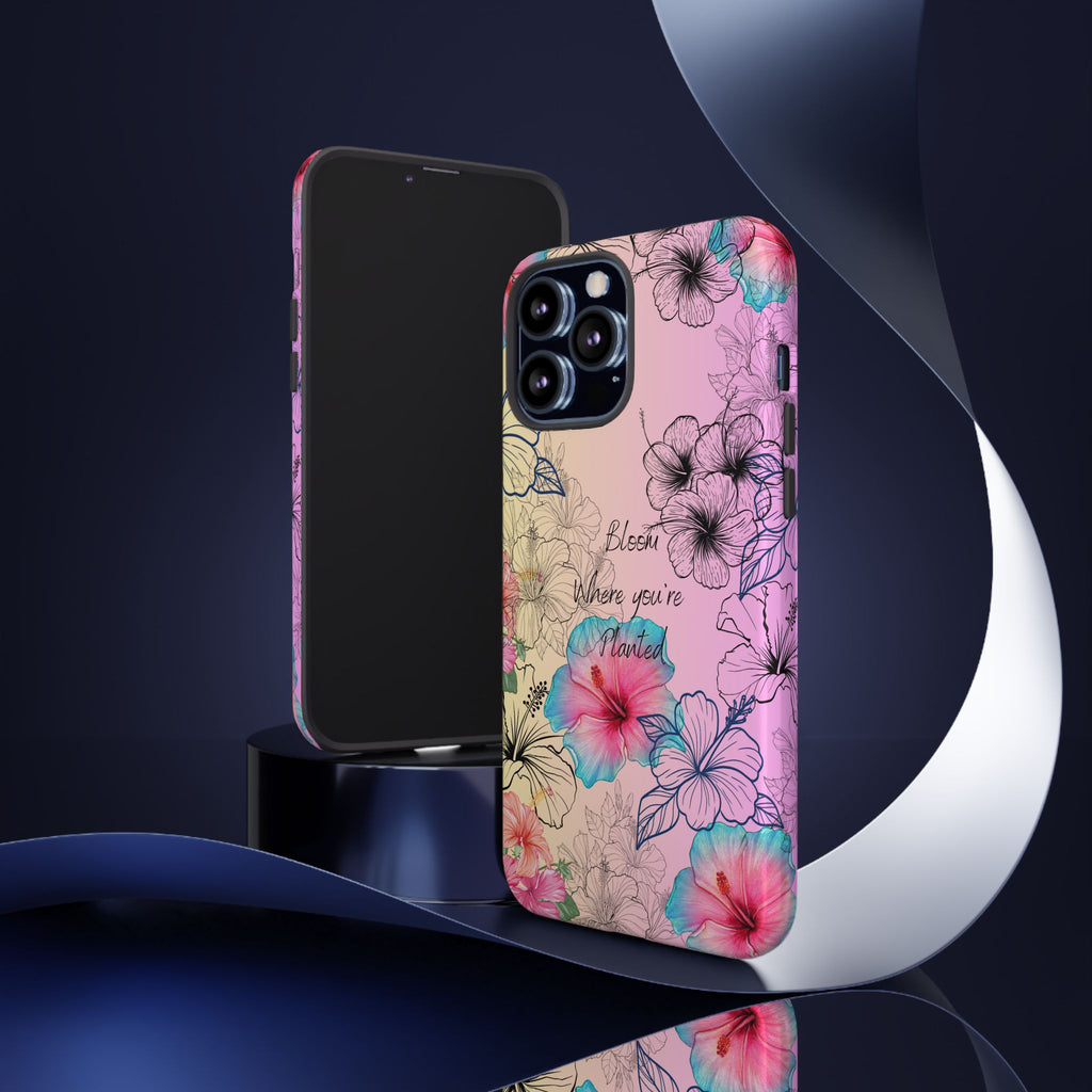 Bloom Where You're Planted Tough Phone Case