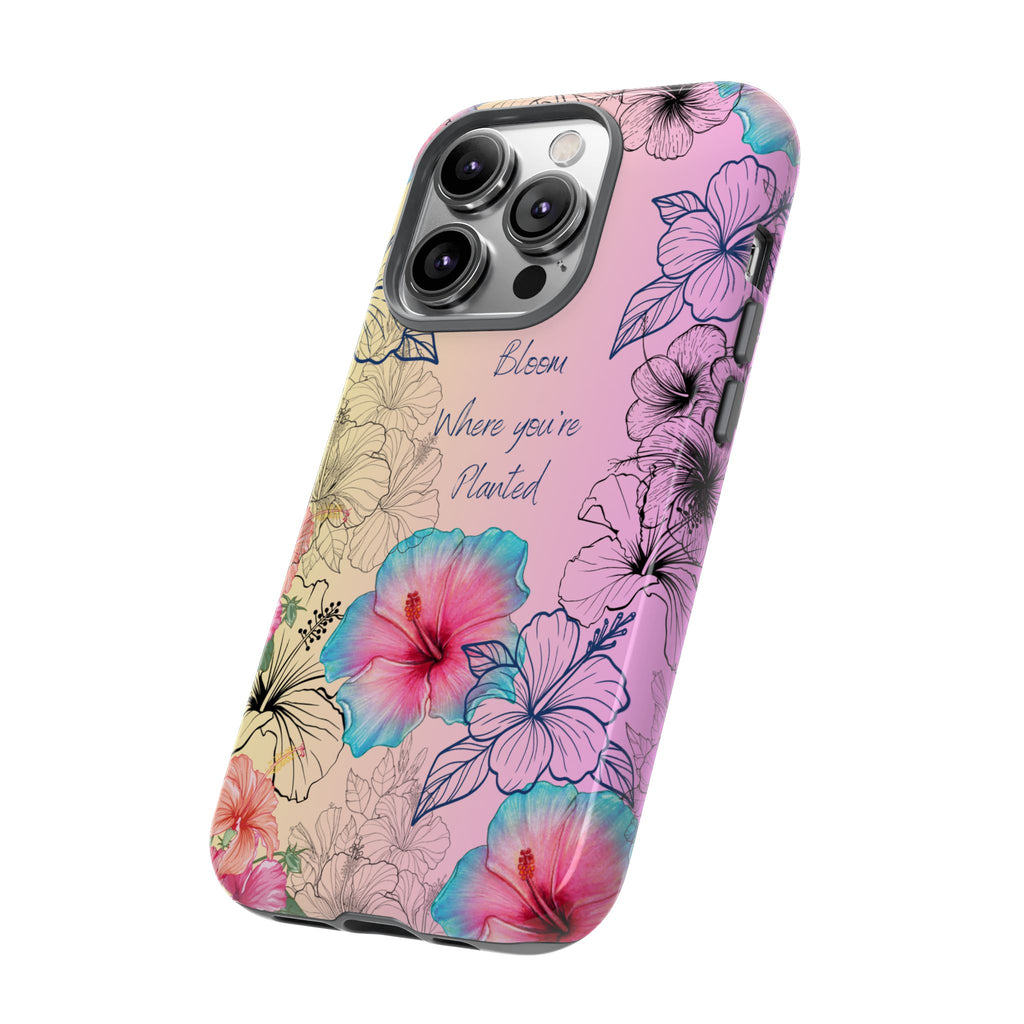 Bloom Where You're Planted Tough Phone Case