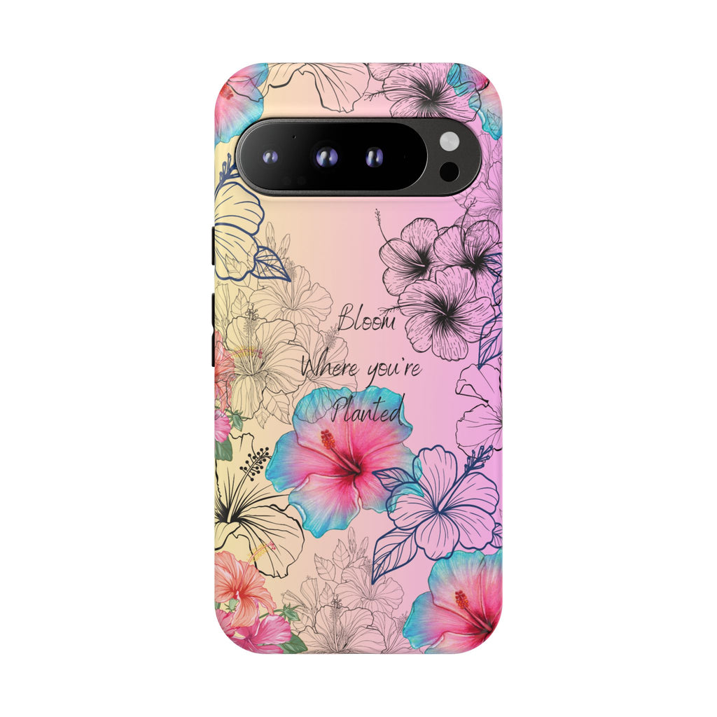 Bloom Where You're Planted Tough Phone Case