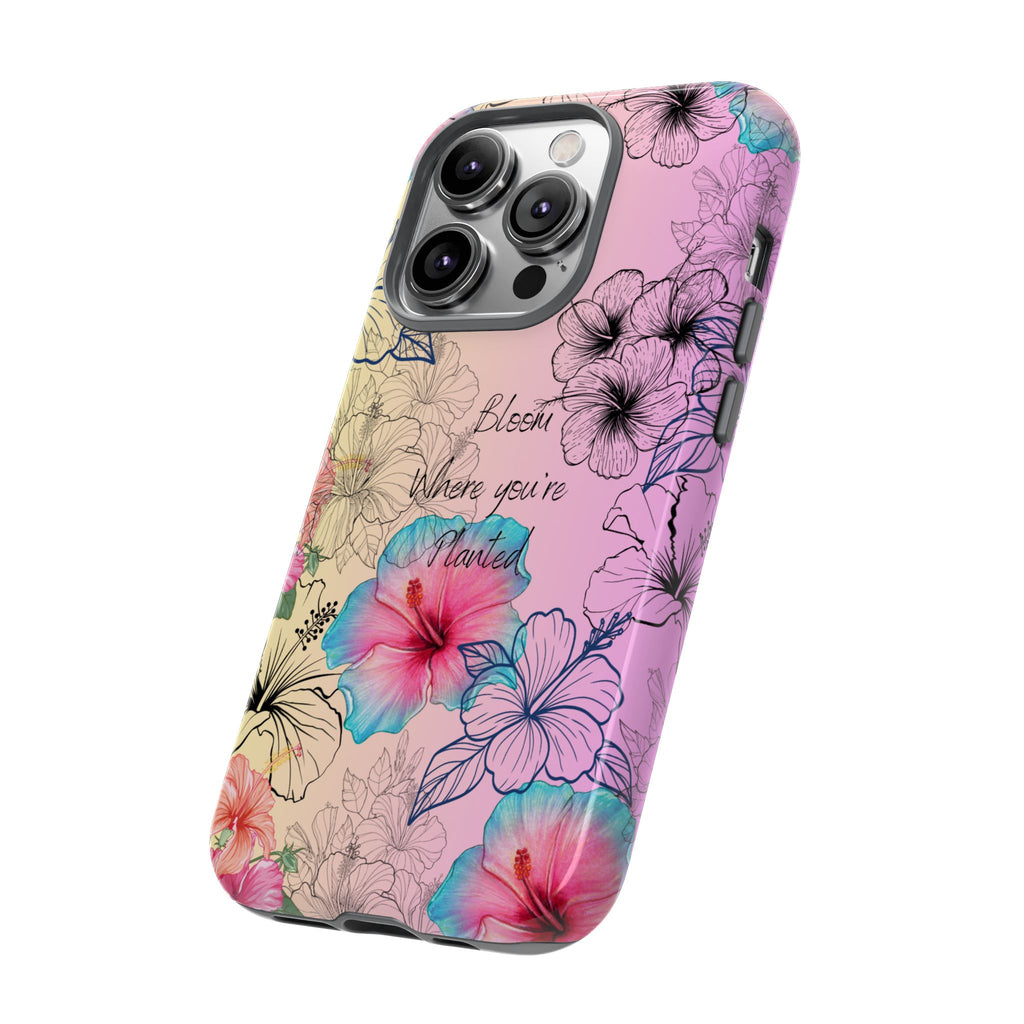 Bloom Where You're Planted Tough Phone Case