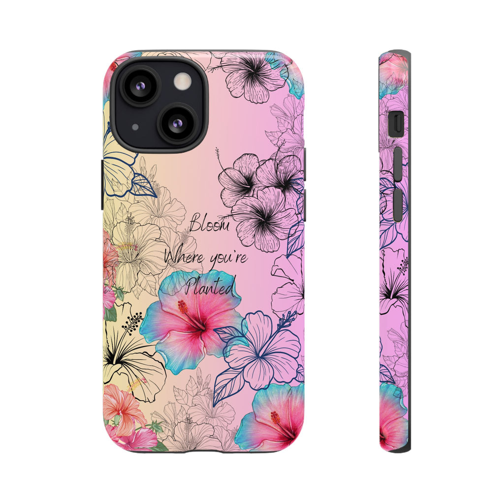 Bloom Where You're Planted Tough Phone Case