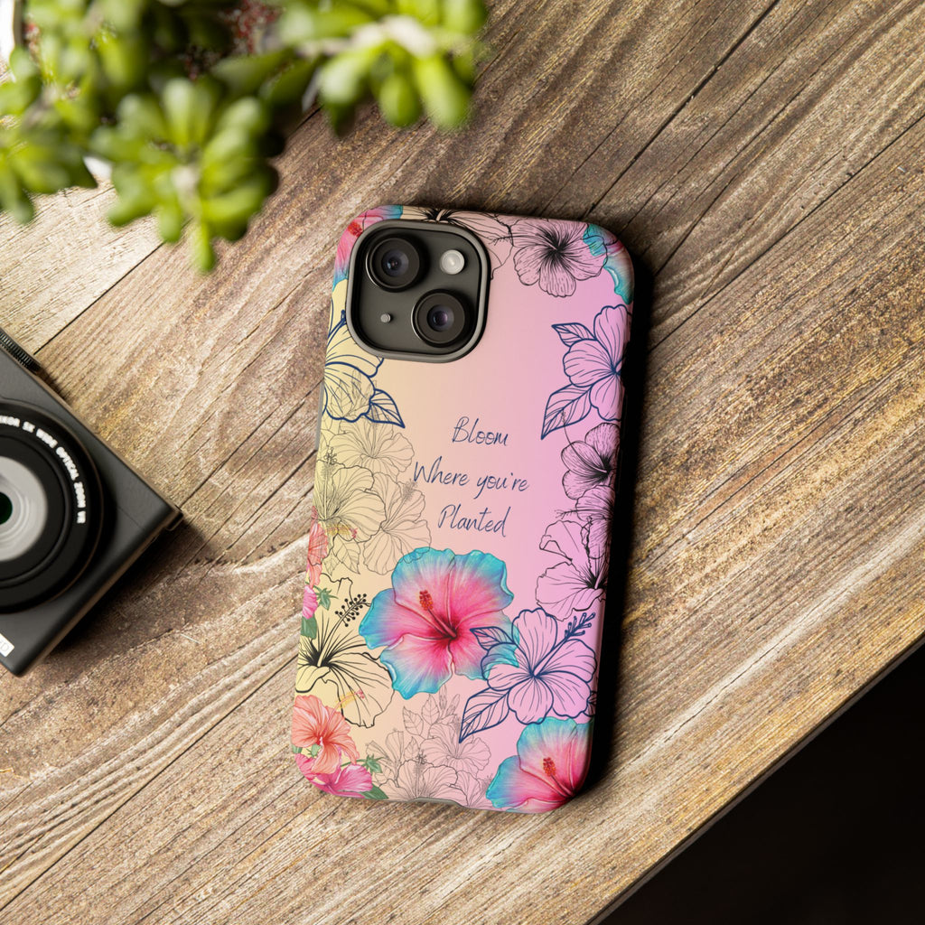 Bloom Where You're Planted Tough Phone Case