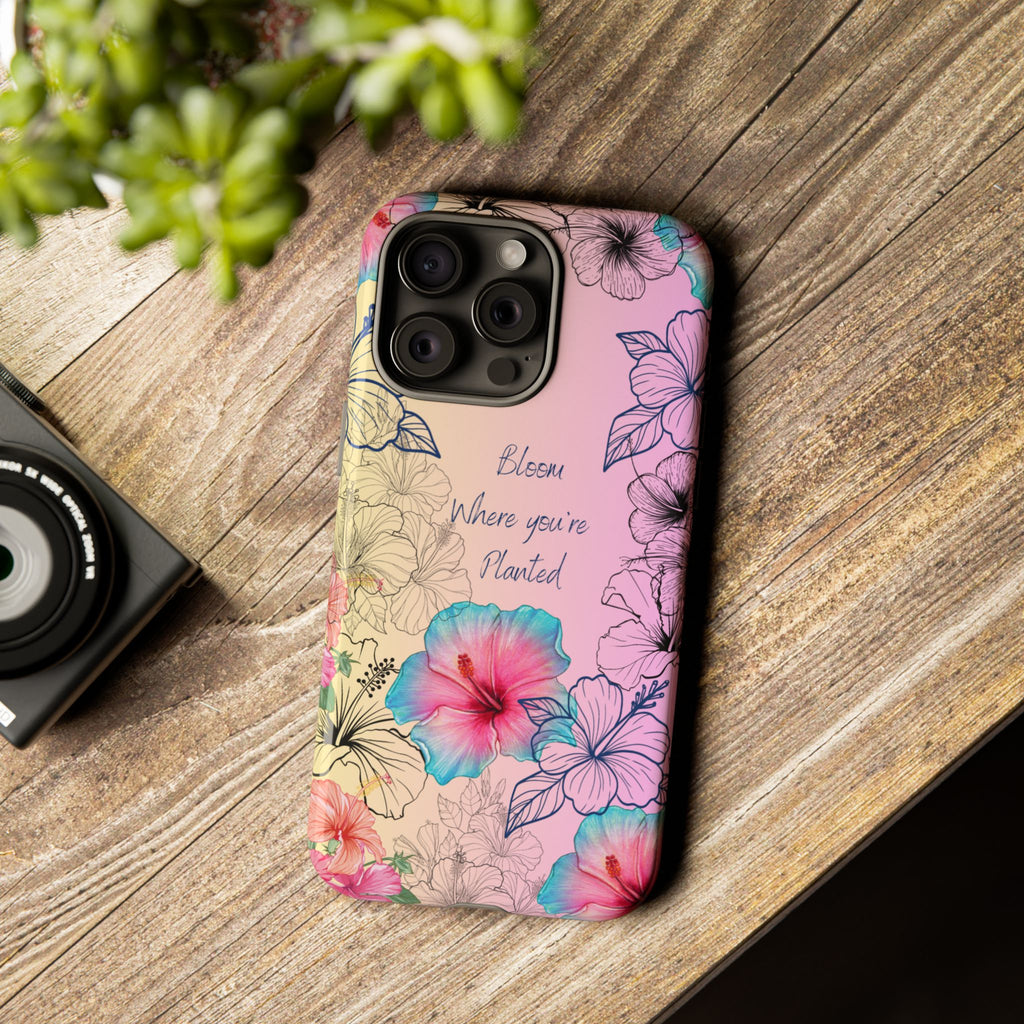 Bloom Where You're Planted Tough Phone Case