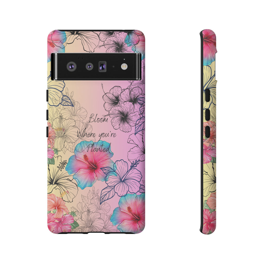 Bloom Where You're Planted Tough Phone Case
