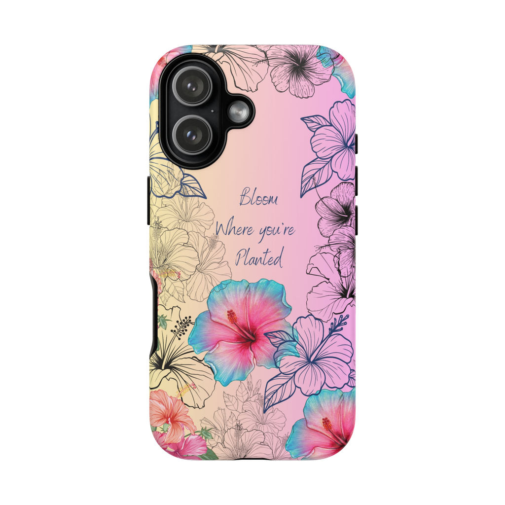 Bloom Where You're Planted Tough Phone Case