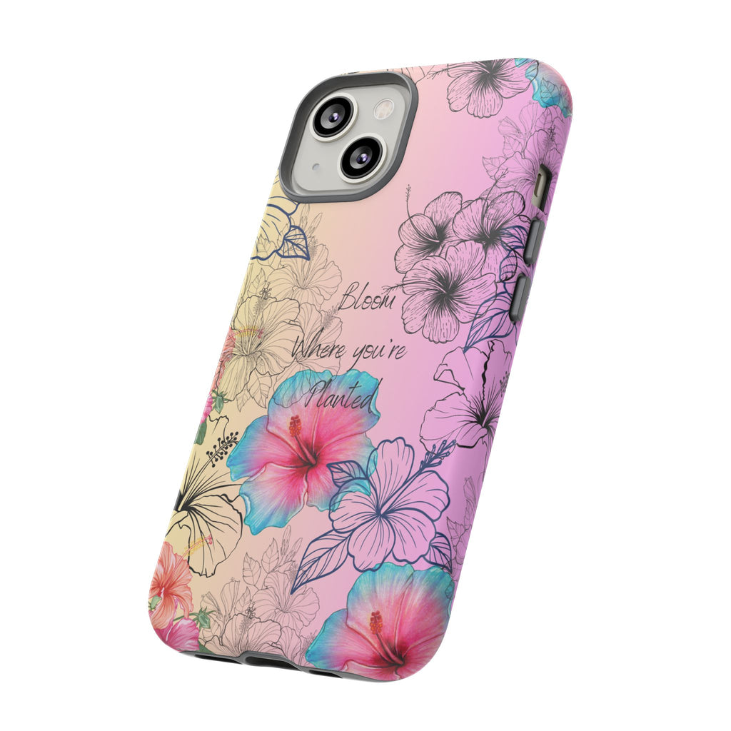 Bloom Where You're Planted Tough Phone Case