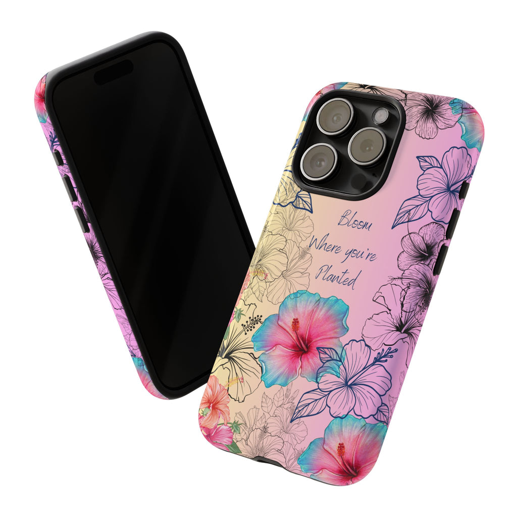 Bloom Where You're Planted Tough Phone Case