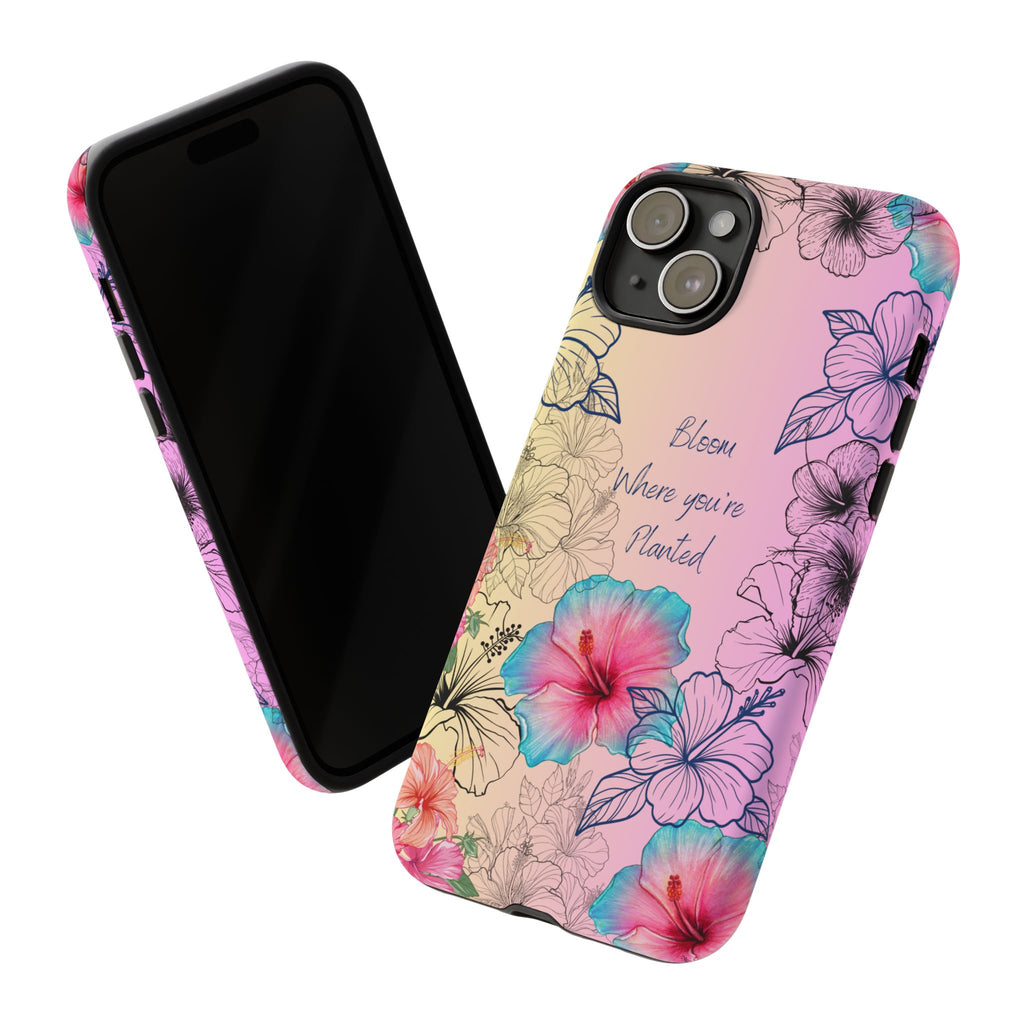 Bloom Where You're Planted Tough Phone Case