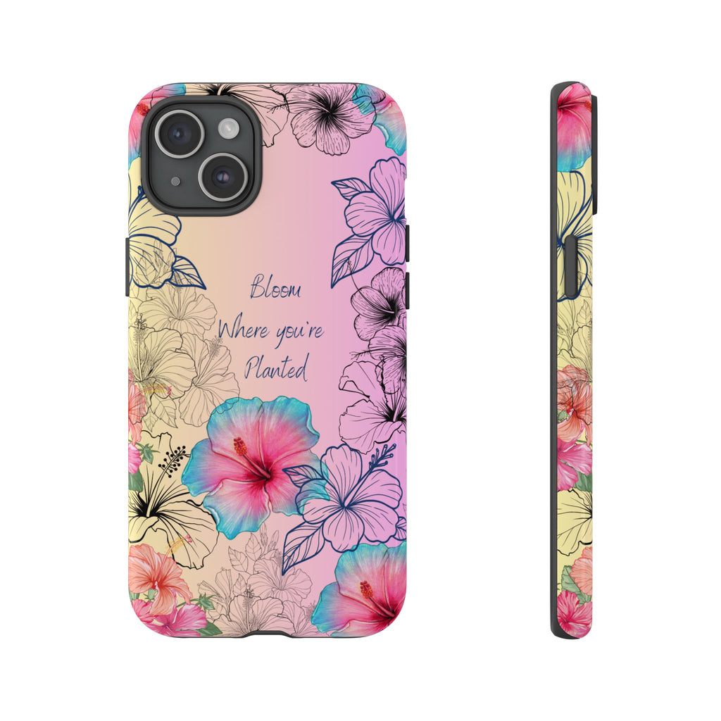 Bloom Where You're Planted Tough Phone Case