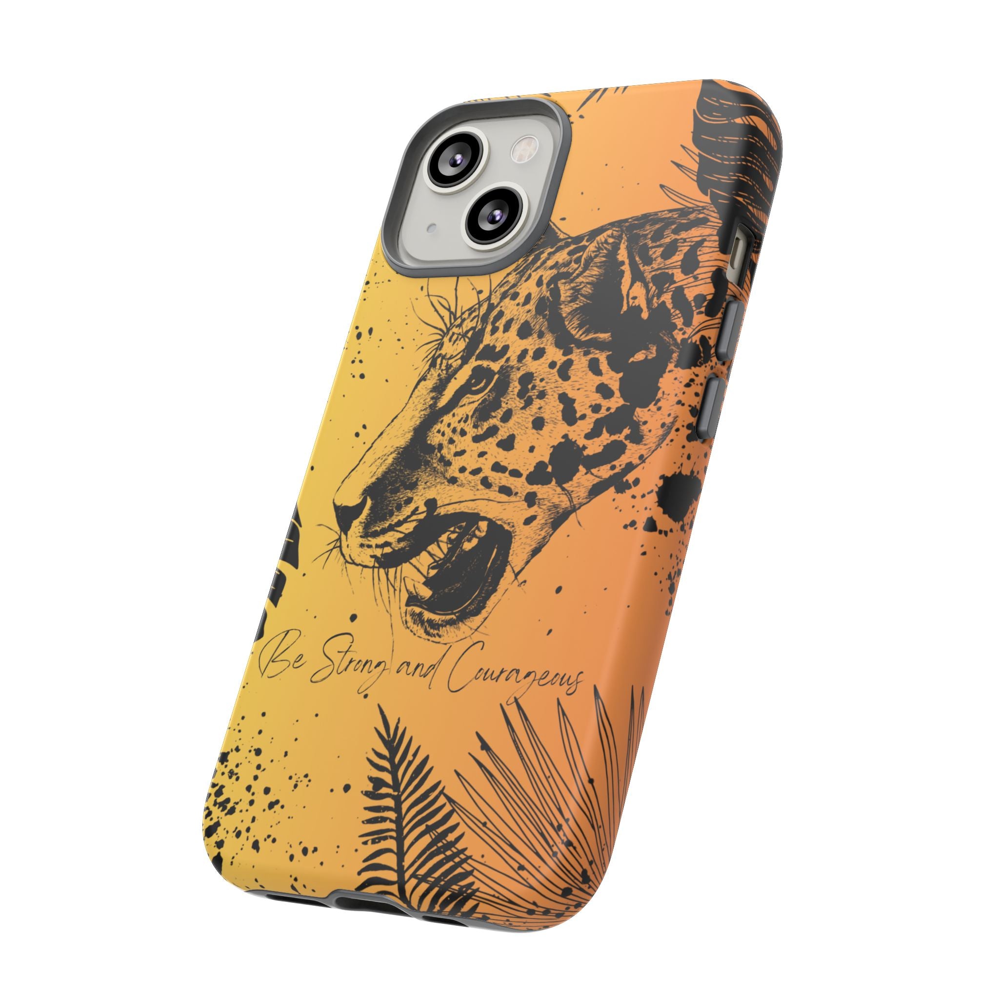 Be Strong and Courageous Tough Phone Case (Orange Hue)