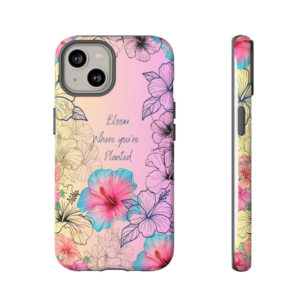 Bloom Where You're Planted Tough Phone Case