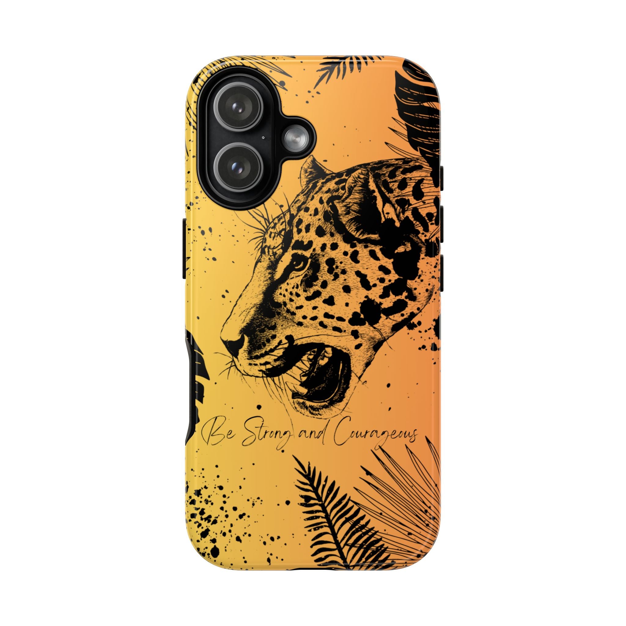 Be Strong and Courageous Tough Phone Case (Orange Hue)