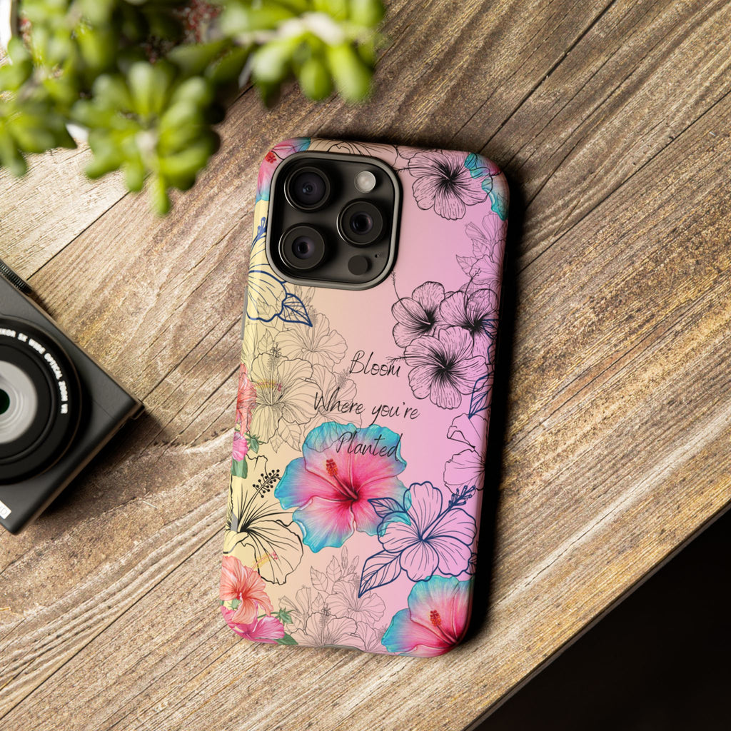 Bloom Where You're Planted Tough Phone Case