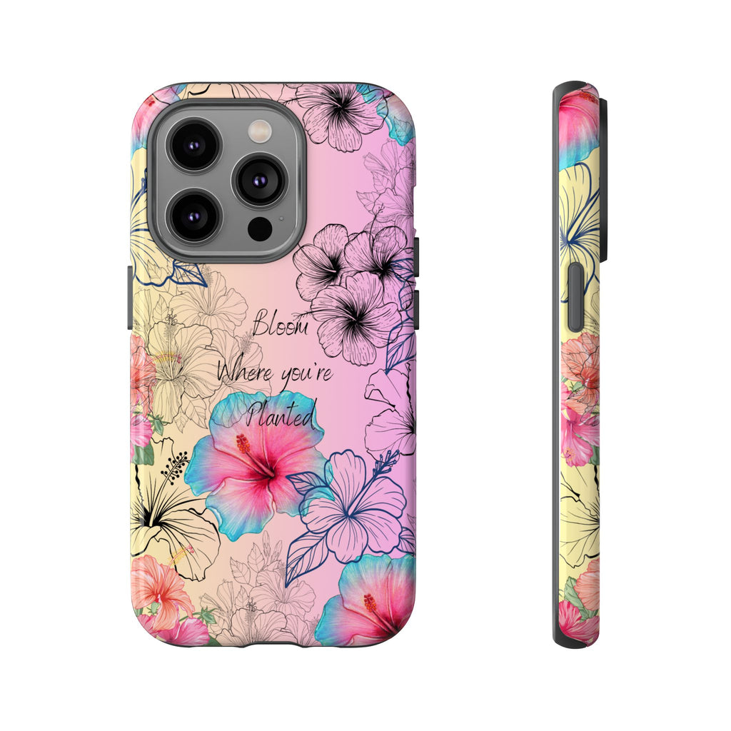 Bloom Where You're Planted Tough Phone Case