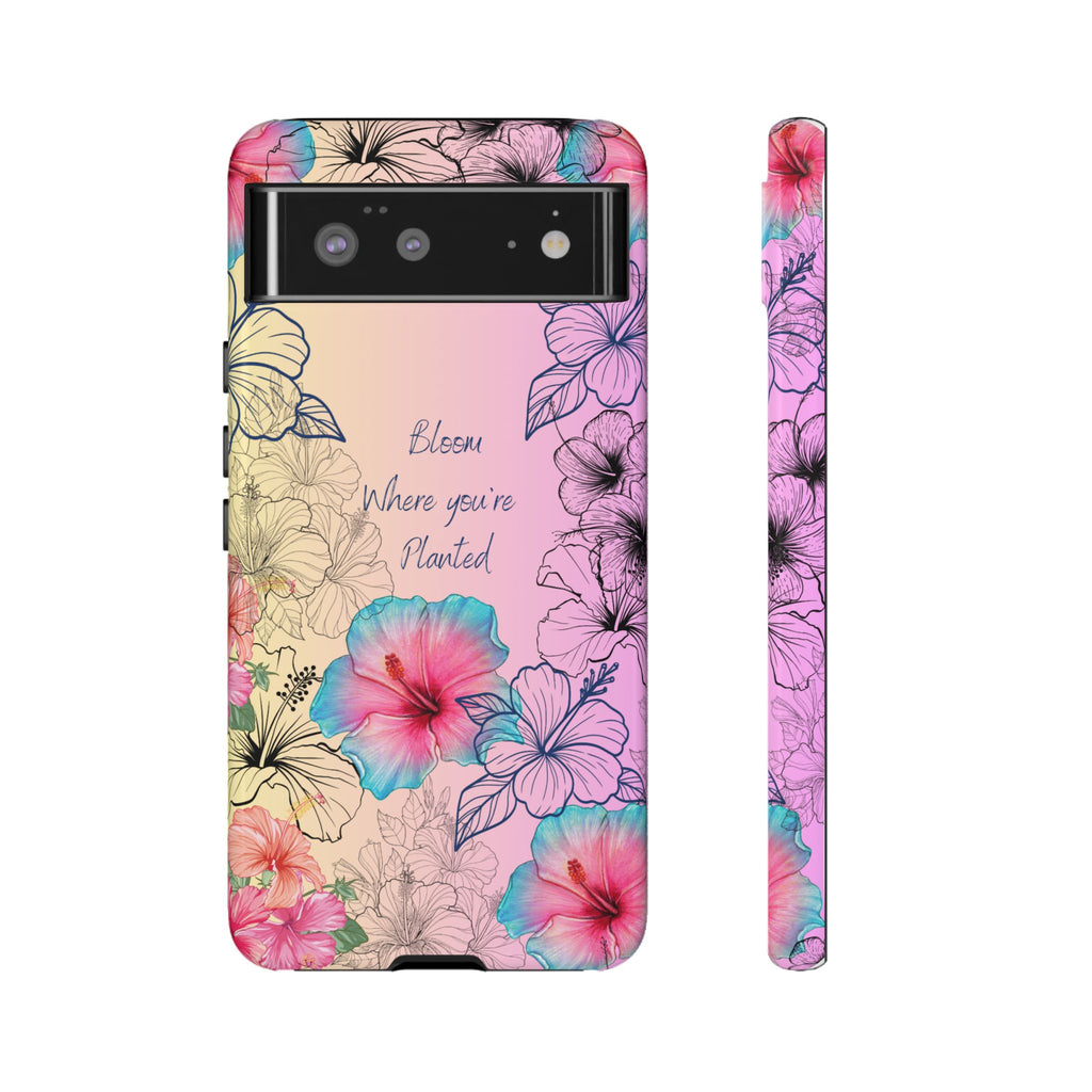 Bloom Where You're Planted Tough Phone Case