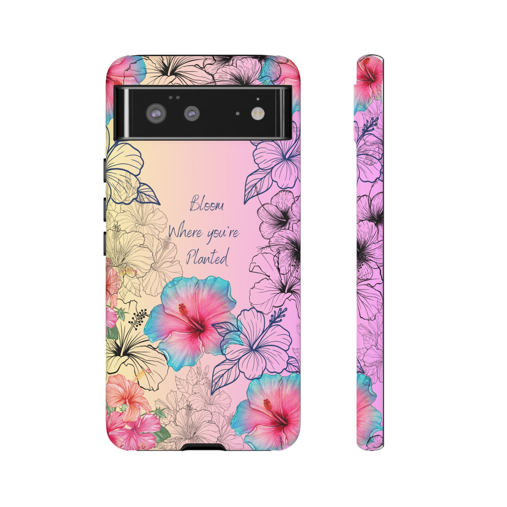 Bloom Where You're Planted Tough Phone Case