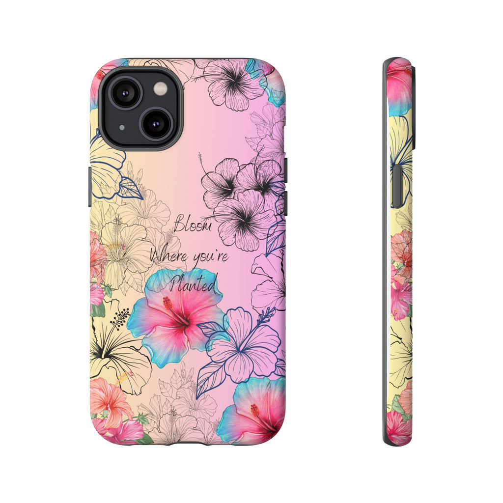 Bloom Where You're Planted Tough Phone Case