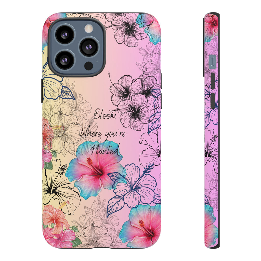 Bloom Where You're Planted Tough Phone Case