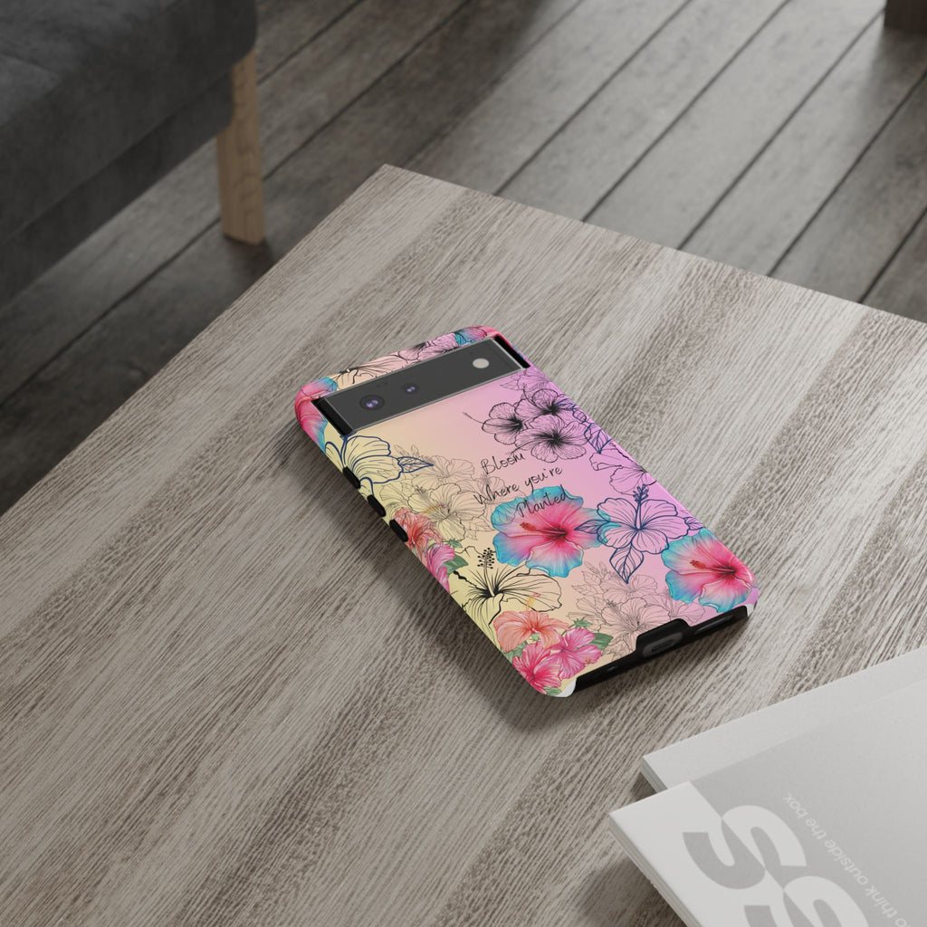 Bloom Where You're Planted Tough Phone Case