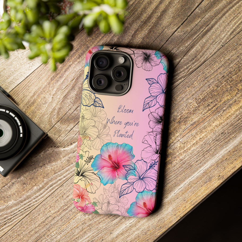 Bloom Where You're Planted Tough Phone Case