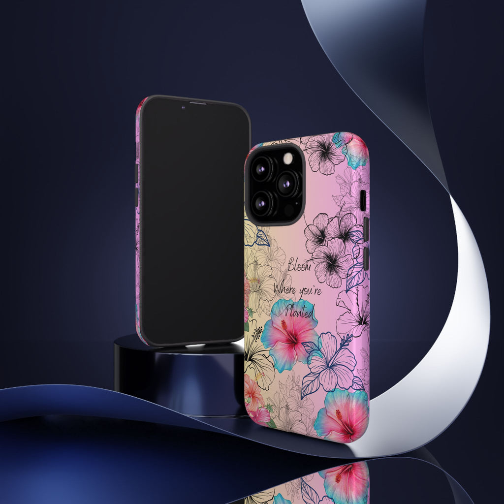 Bloom Where You're Planted Tough Phone Case