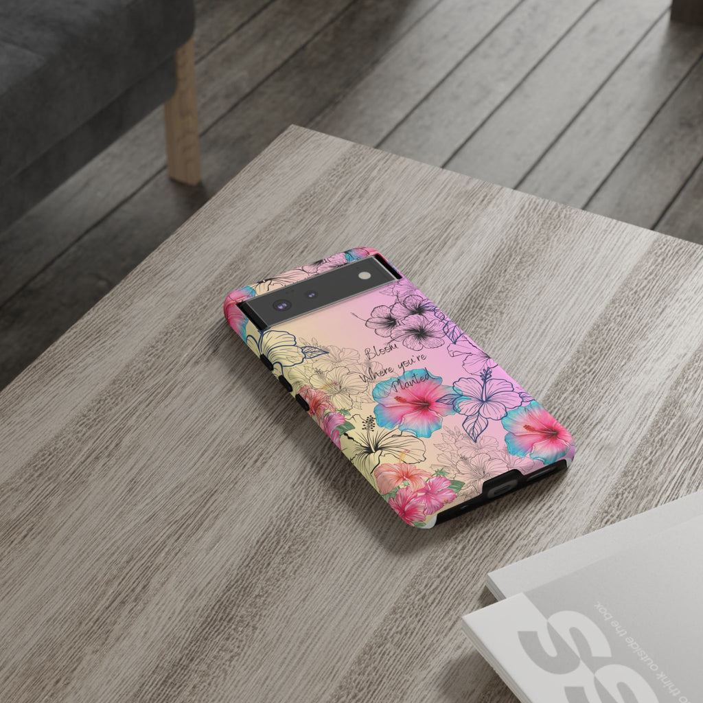 Bloom Where You're Planted Tough Phone Case
