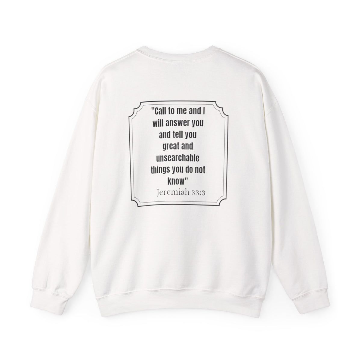 Jeremiah 33:3 Inspirational Crewneck Sweatshirt