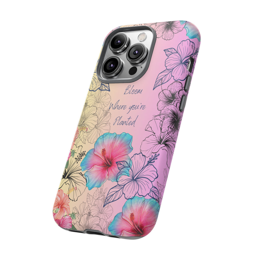 Bloom Where You're Planted Tough Phone Case