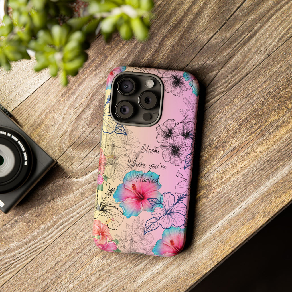 Bloom Where You're Planted Tough Phone Case