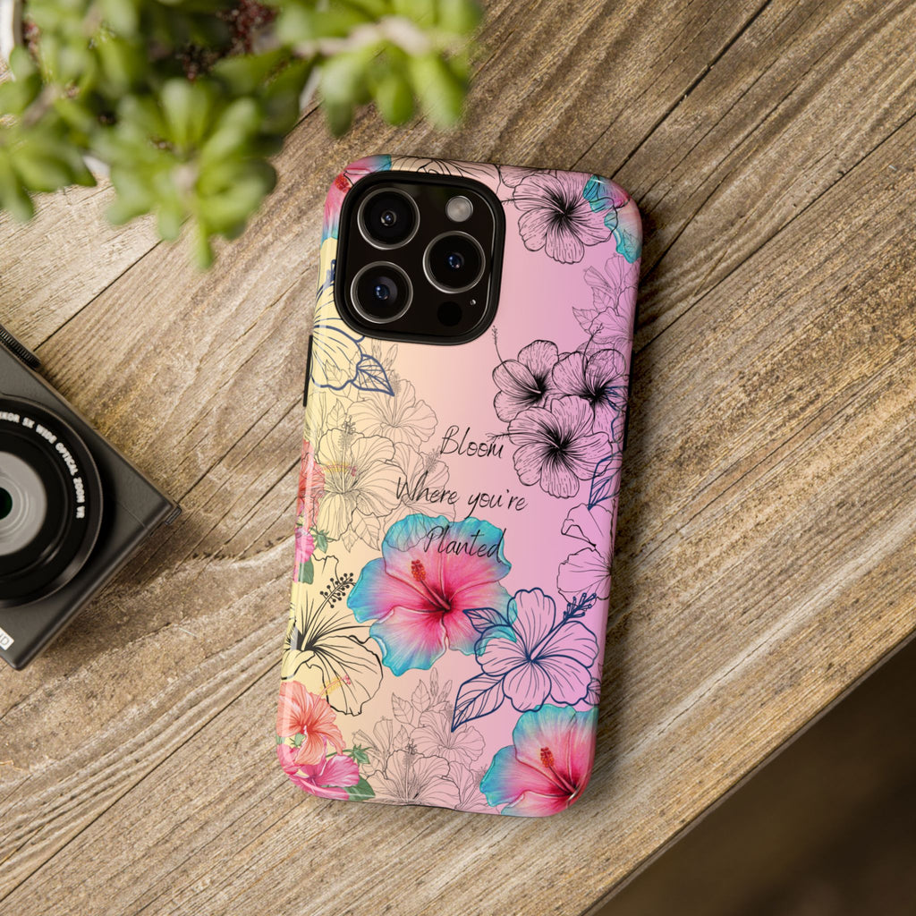 Bloom Where You're Planted Tough Phone Case