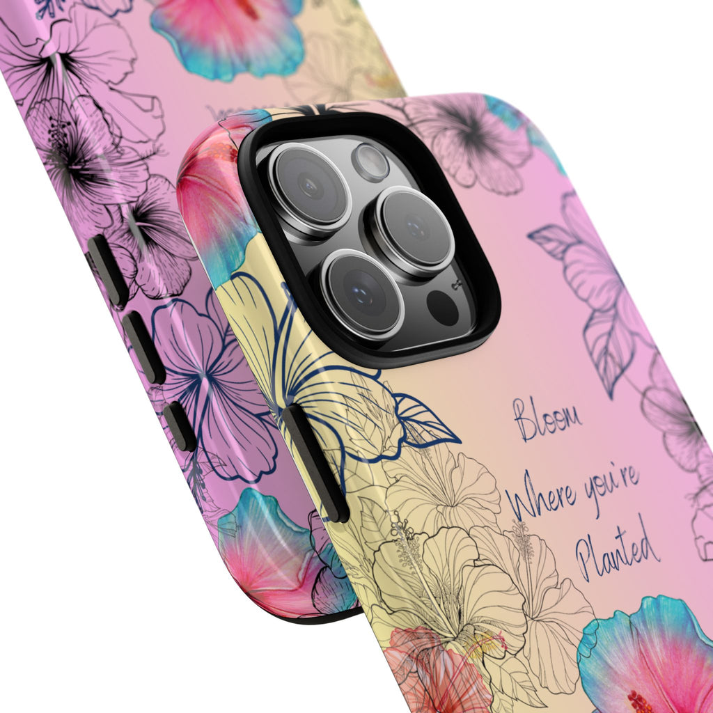 Bloom Where You're Planted Tough Phone Case