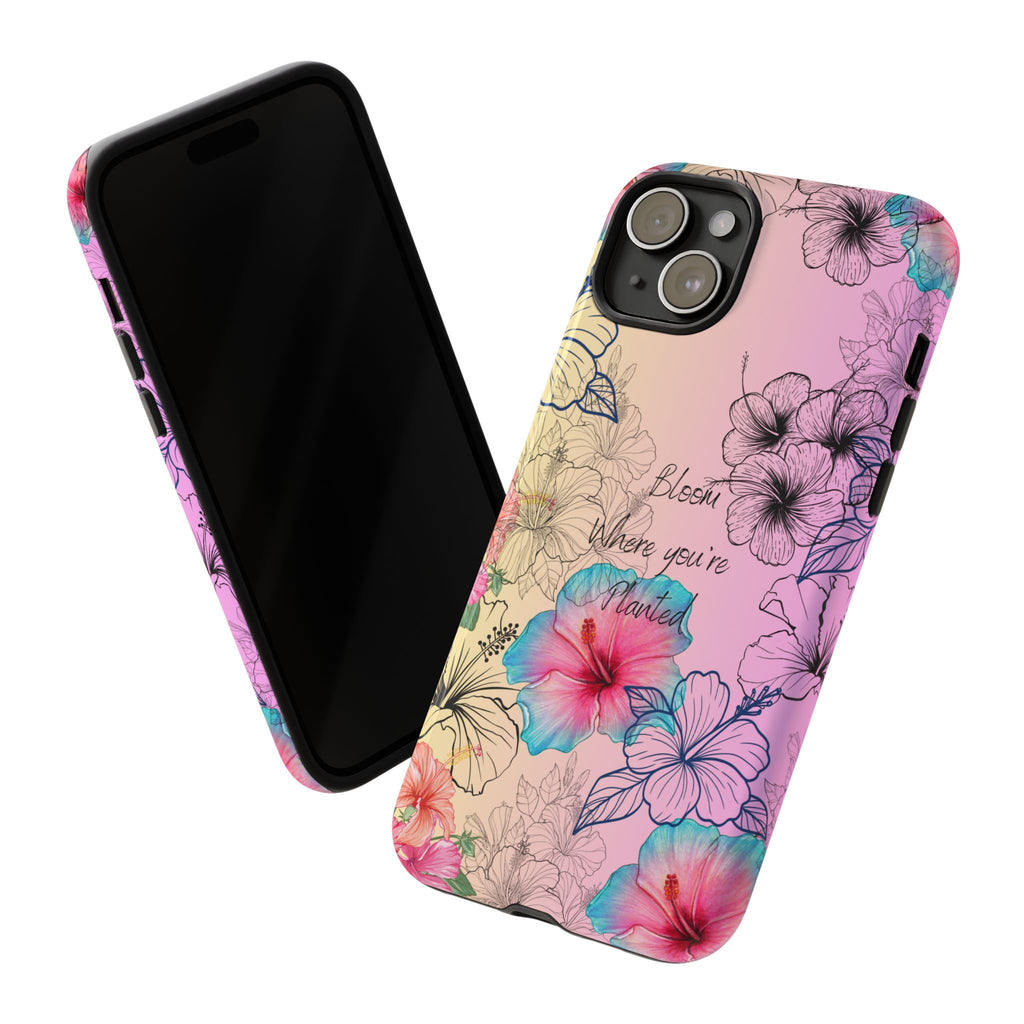 Bloom Where You're Planted Tough Phone Case