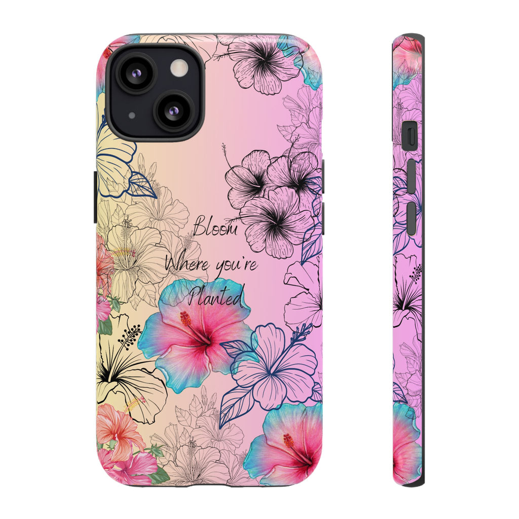 Bloom Where You're Planted Tough Phone Case