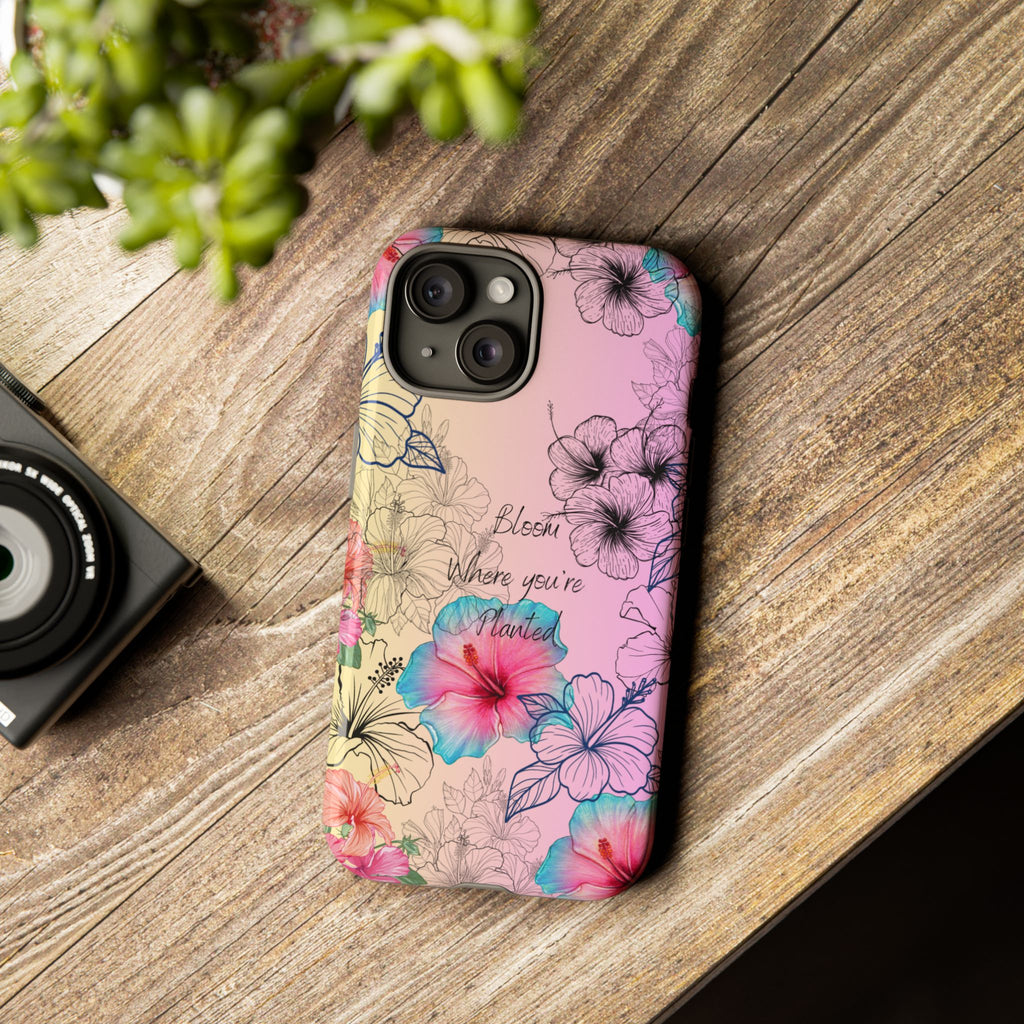 Bloom Where You're Planted Tough Phone Case