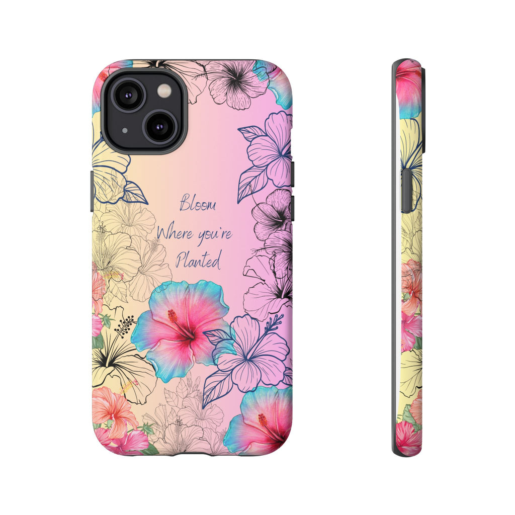 Bloom Where You're Planted Tough Phone Case