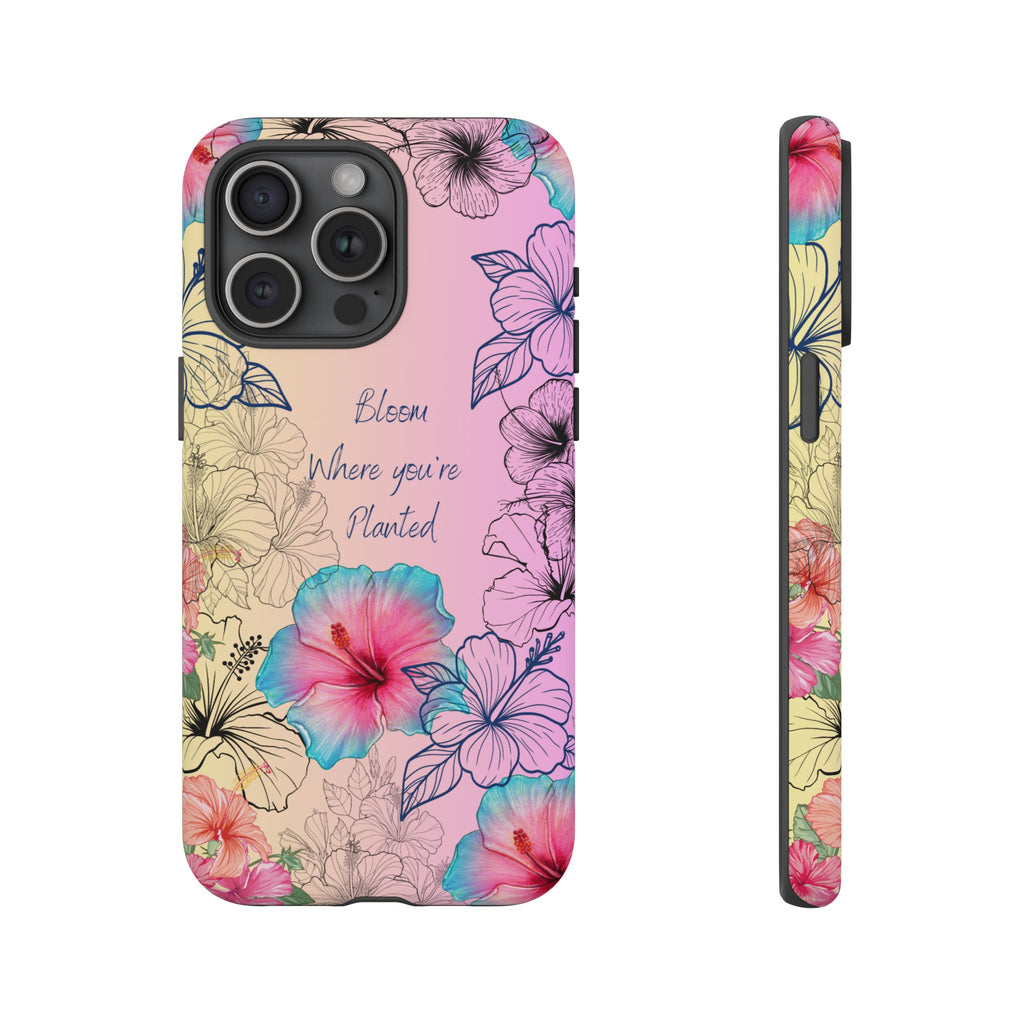 Bloom Where You're Planted Tough Phone Case