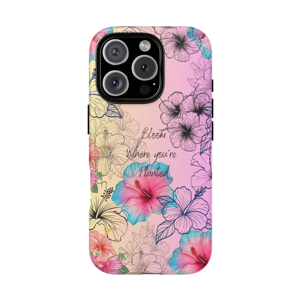 Bloom Where You're Planted Tough Phone Case