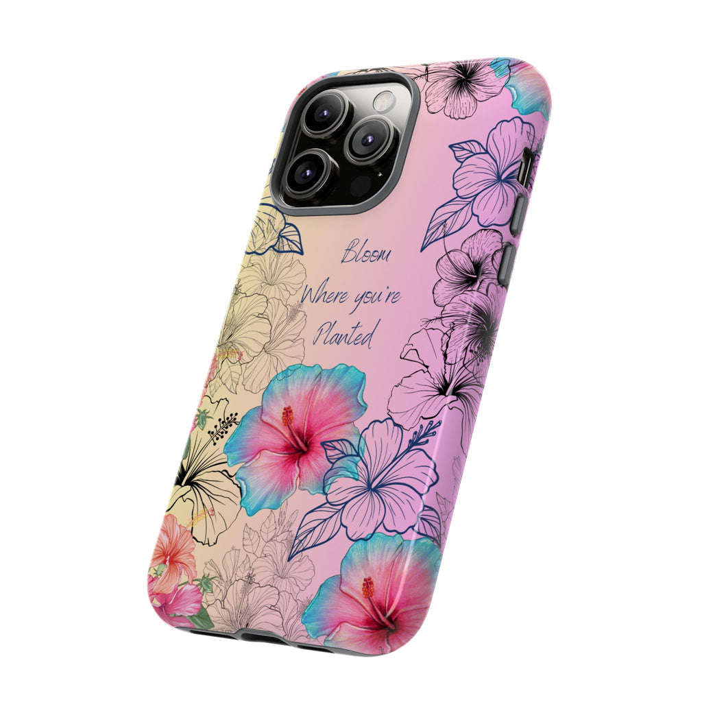 Bloom Where You're Planted Tough Phone Case