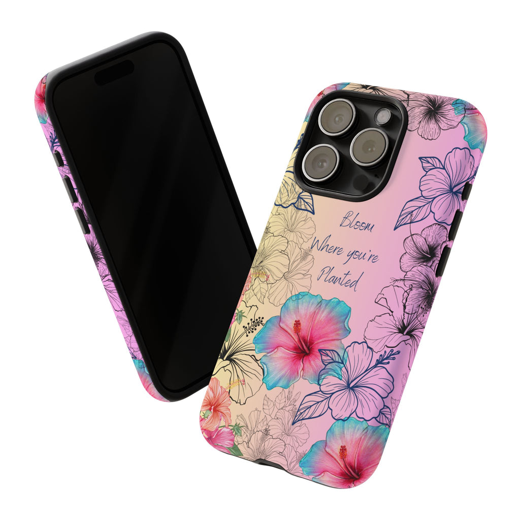 Bloom Where You're Planted Tough Phone Case