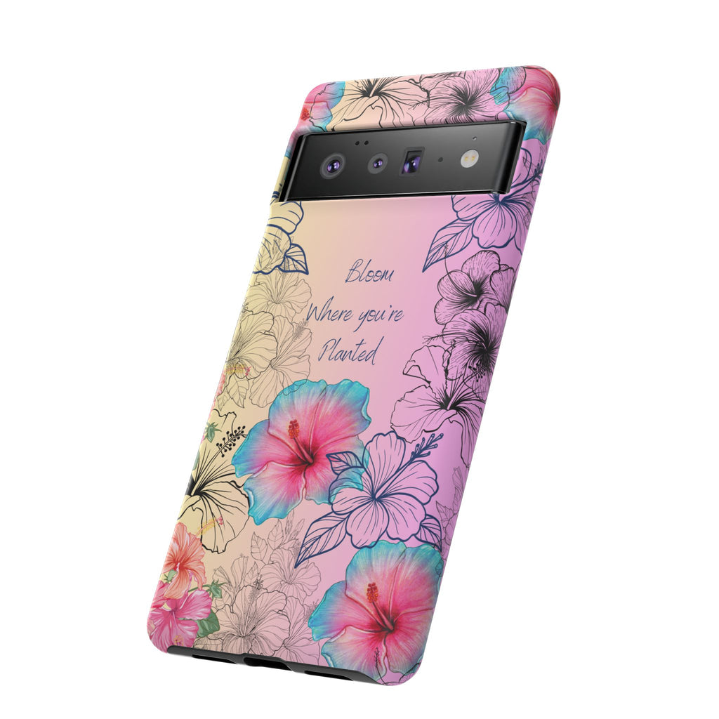 Bloom Where You're Planted Tough Phone Case