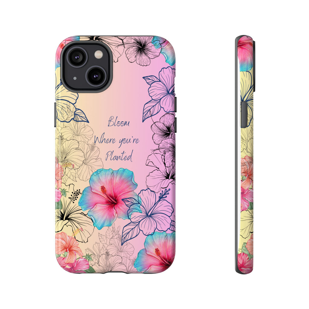 Bloom Where You're Planted Tough Phone Case