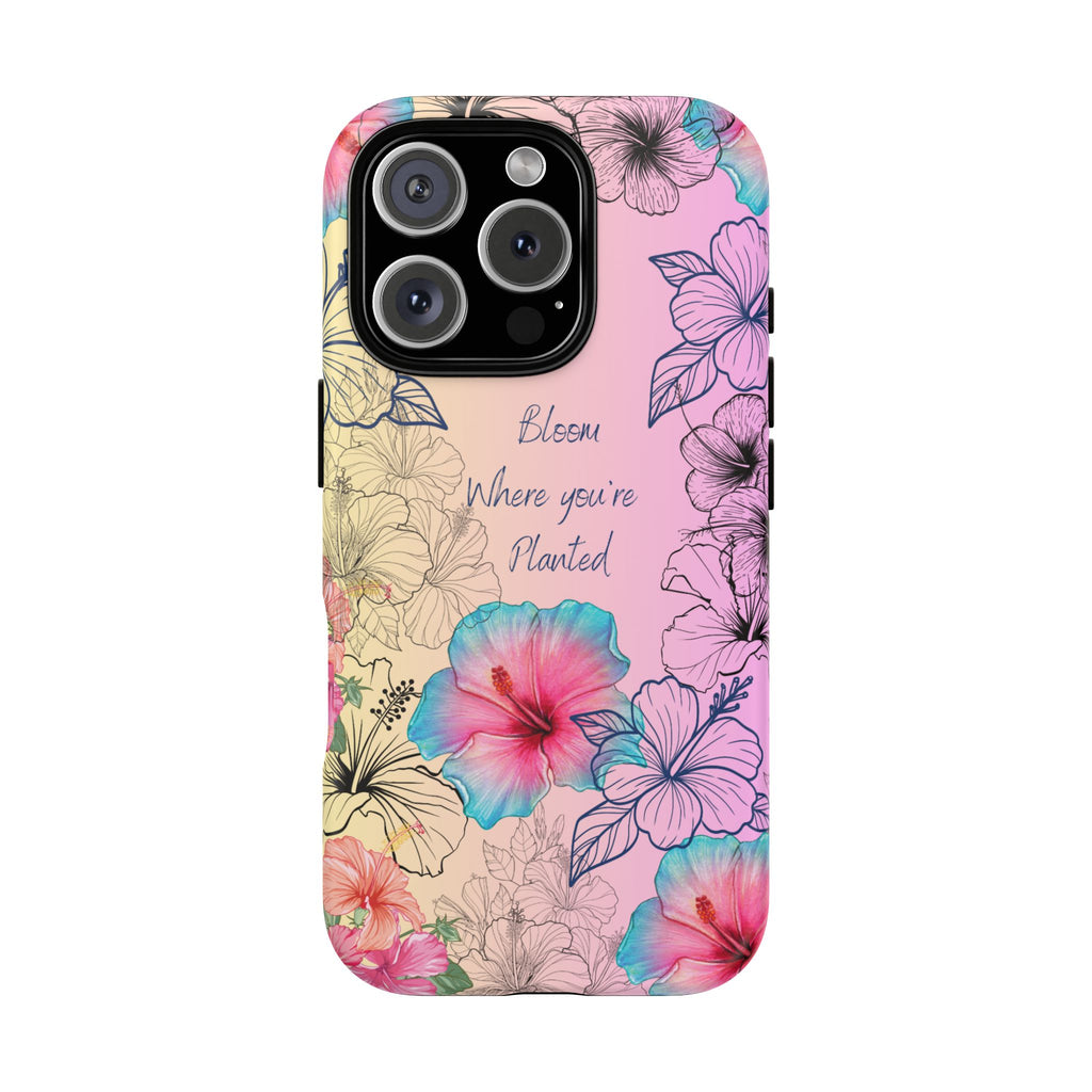 Bloom Where You're Planted Tough Phone Case
