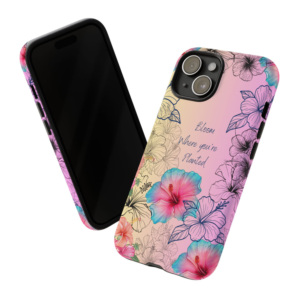 Bloom Where You're Planted Tough Phone Case