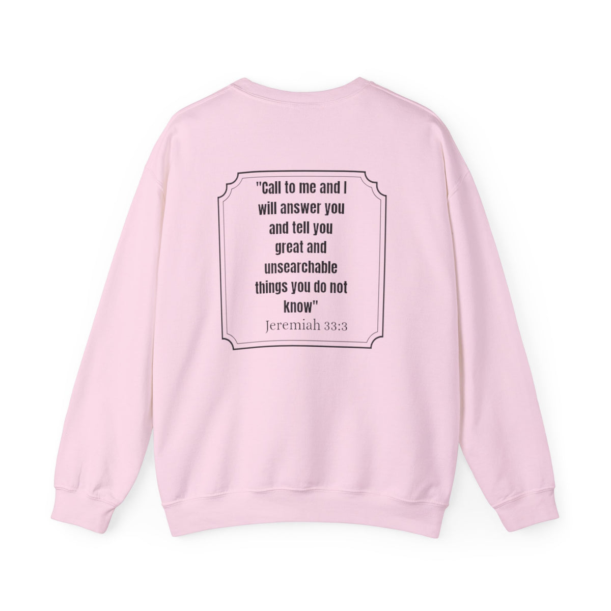 Jeremiah 33:3 Inspirational Crewneck Sweatshirt